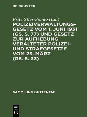 cover image of Polizeiverwaltungsgesetz vom 1. Juni 1931 (GS. S. 77) und Gesetz zur Aufhebung veralteter Polizei- und Strafgesetze vom 23. März (GS. S. 33)